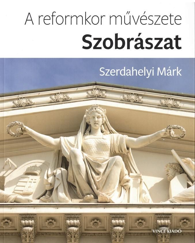 A reformkor művészete: szobrászat A reformkor művészete: szobrászat
