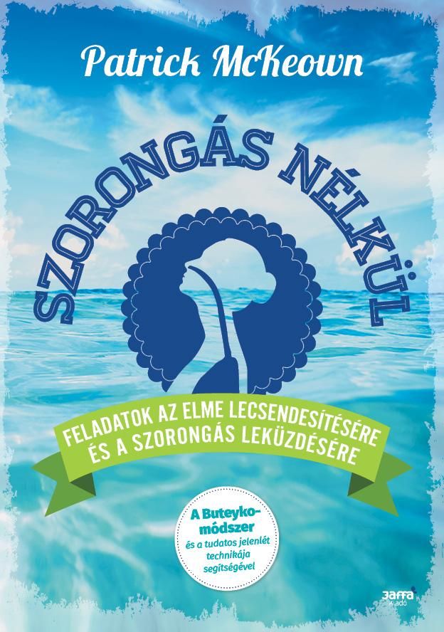Szorongás nélkül Szorongás nélkül