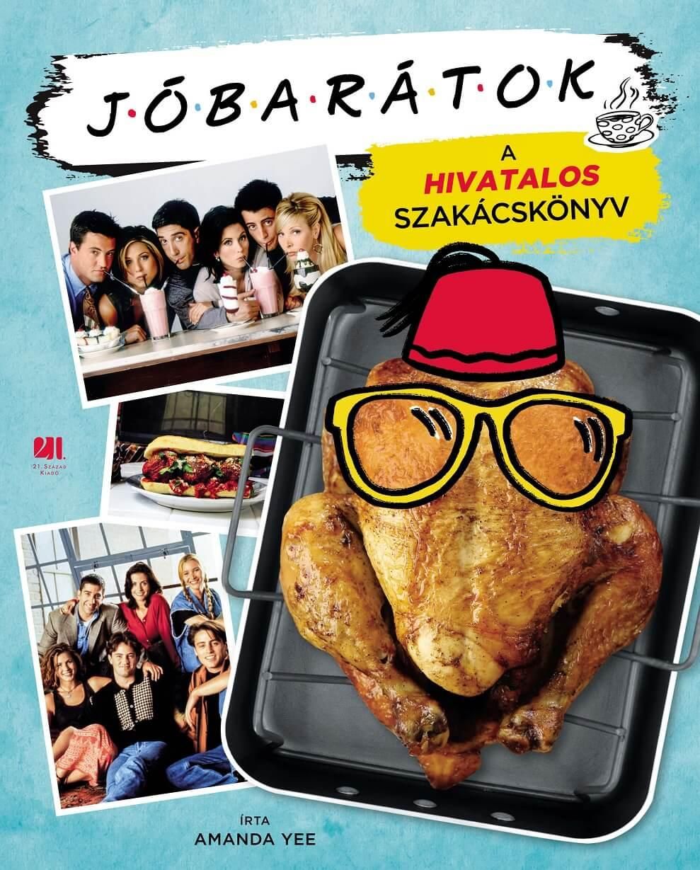 Jóbarátok - a hivatalos szakácskönyv - kötött Jóbarátok - a hivatalos szakácskönyv - kötött