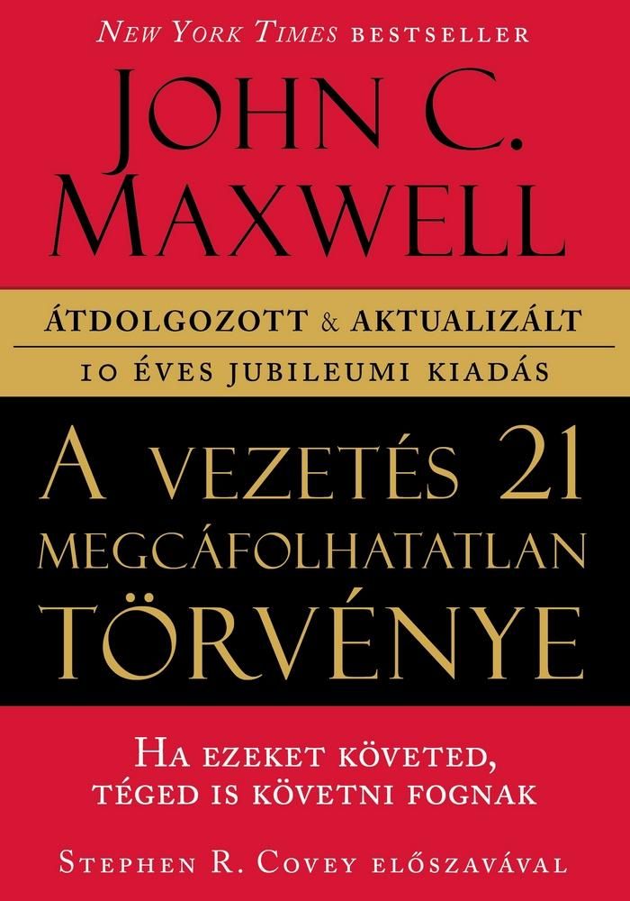 A vezetés 21 megcáfolhatatlan törvénye A vezetés 21 megcáfolhatatlan törvénye