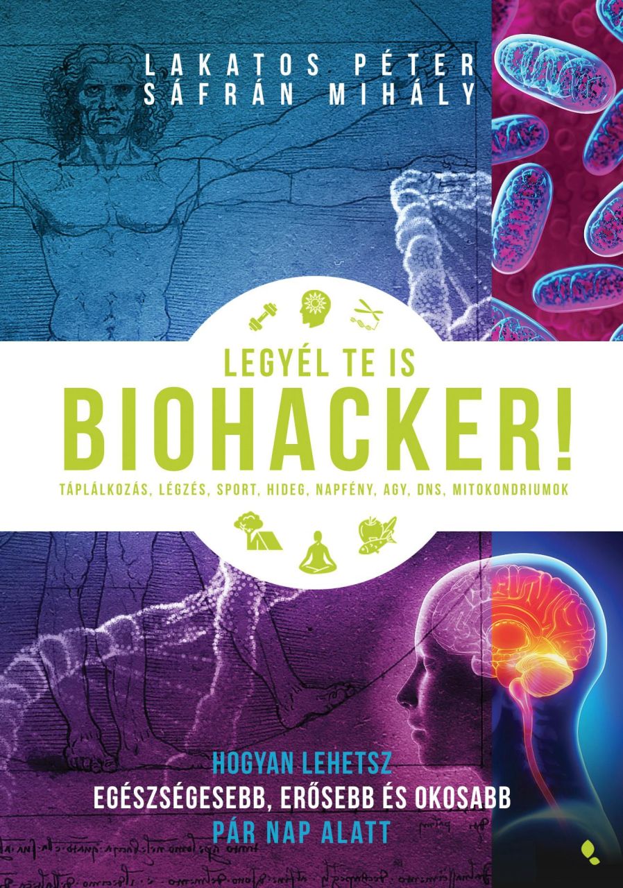 Legyél te is biohacker! Legyél te is biohacker!