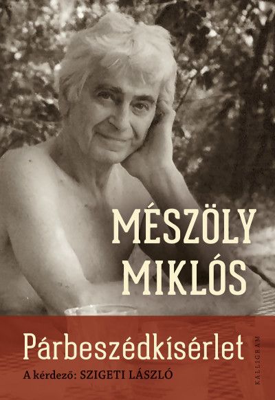 Párbeszédkísérlet - a kérdező: szigeti lászló Párbeszédkísérlet - a kérdező: szigeti lászló