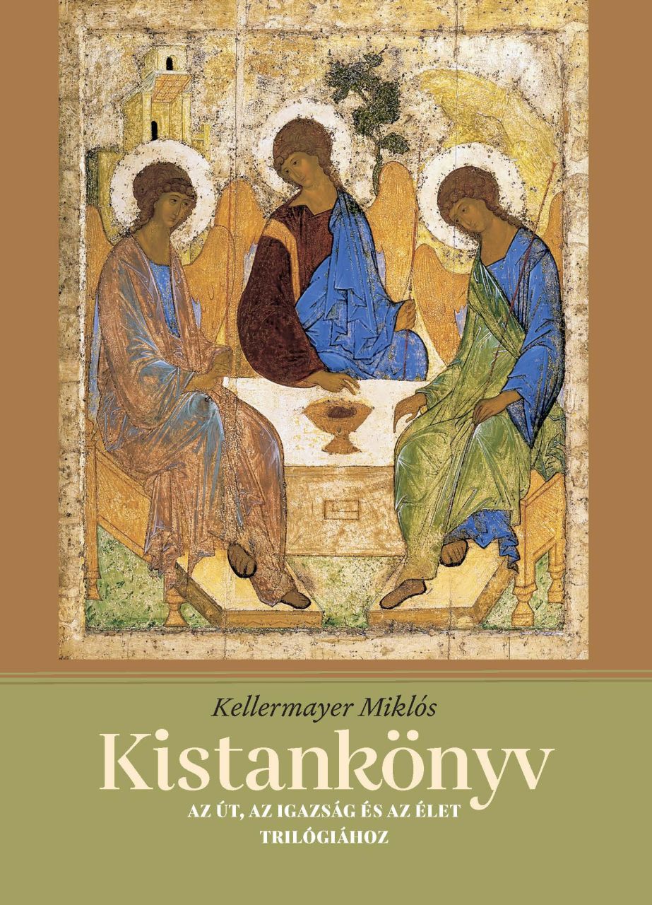 Kistankönyv az élet, az igazság és az út trilógiához Kistankönyv az élet, az igazság és az út trilógiához