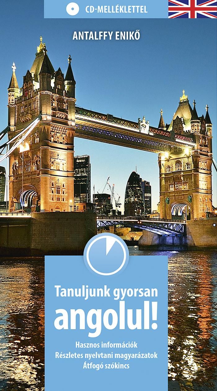 Tanuljunk gyorsan angolul! - cd-melléklettel Tanuljunk gyorsan angolul! - cd-melléklettel
