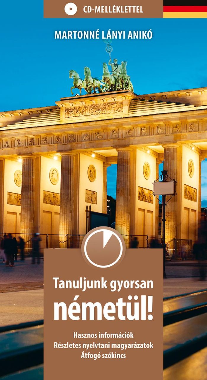 Tanuljunk gyorsan németül! - cd-melléklettel Tanuljunk gyorsan németül! - cd-melléklettel