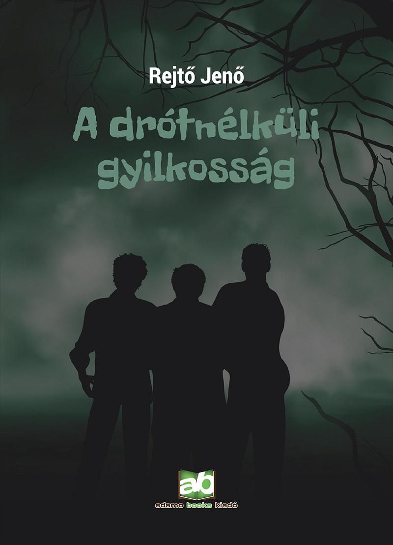 A drótnélküli gyilkosság A drótnélküli gyilkosság