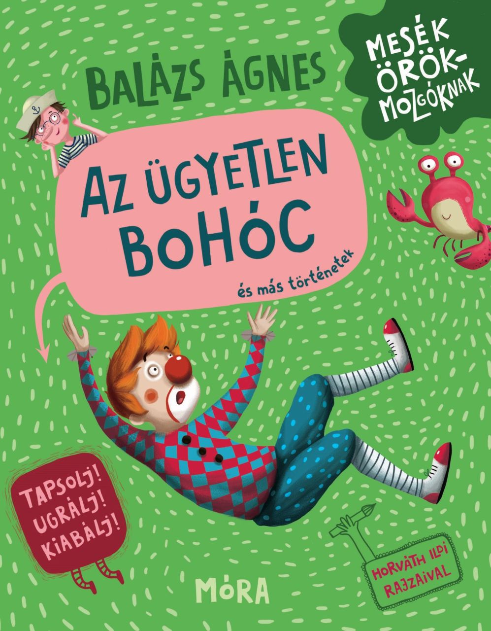 Az ügyetlen bohóc és más történetek Az ügyetlen bohóc és más történetek
