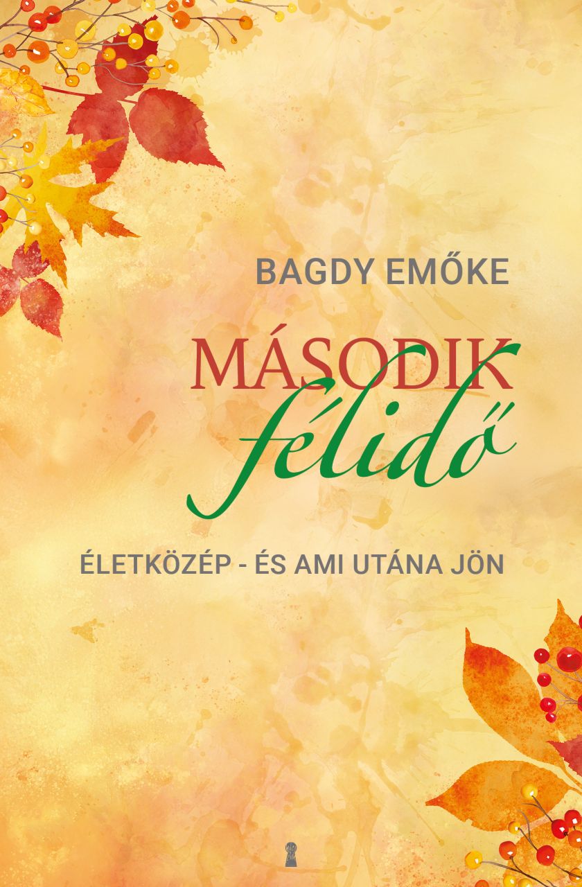 Második félidő - életközép- és ami utána jön Második félidő - életközép- és ami utána jön