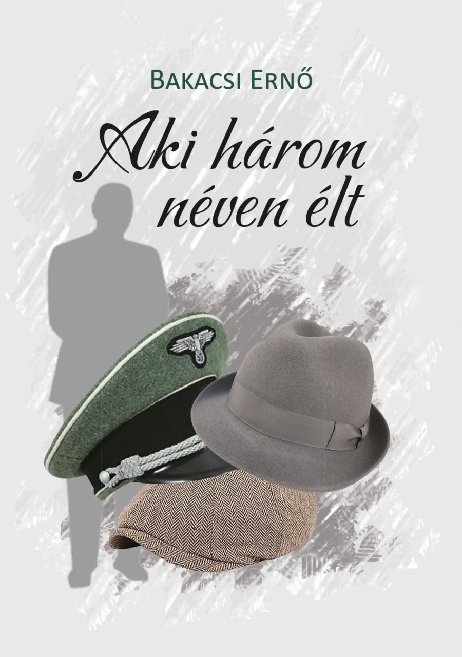 Aki három néven élt Aki három néven élt