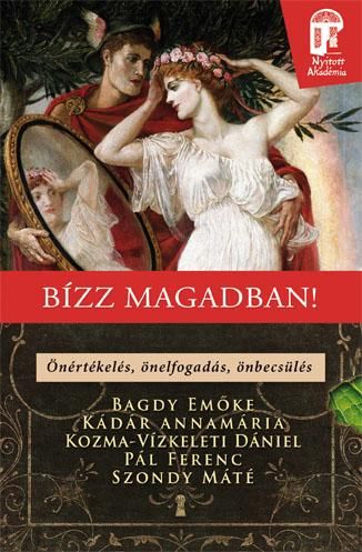 Bízz magadban! - önértékelés, önelfogadás, önbecsülés Bízz magadban! - önértékelés, önelfogadás, önbecsülés