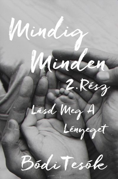 Lásd meg a lényeget - mindig minden 2. Lásd meg a lényeget - mindig minden 2.