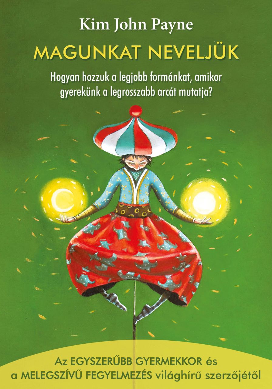 Magunkat neveljük Magunkat neveljük