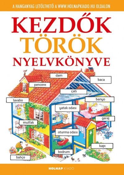 Kezdők török nyelvkönyve - letölthető hanganyaggal Kezdők török nyelvkönyve - letölthető hanganyaggal