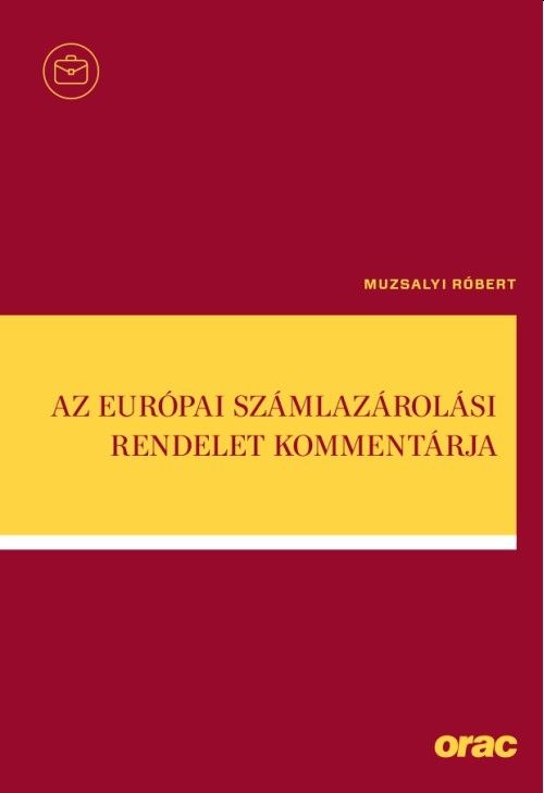 Az európai számlazárolási rendelet kommentárja Az európai számlazárolási rendelet kommentárja