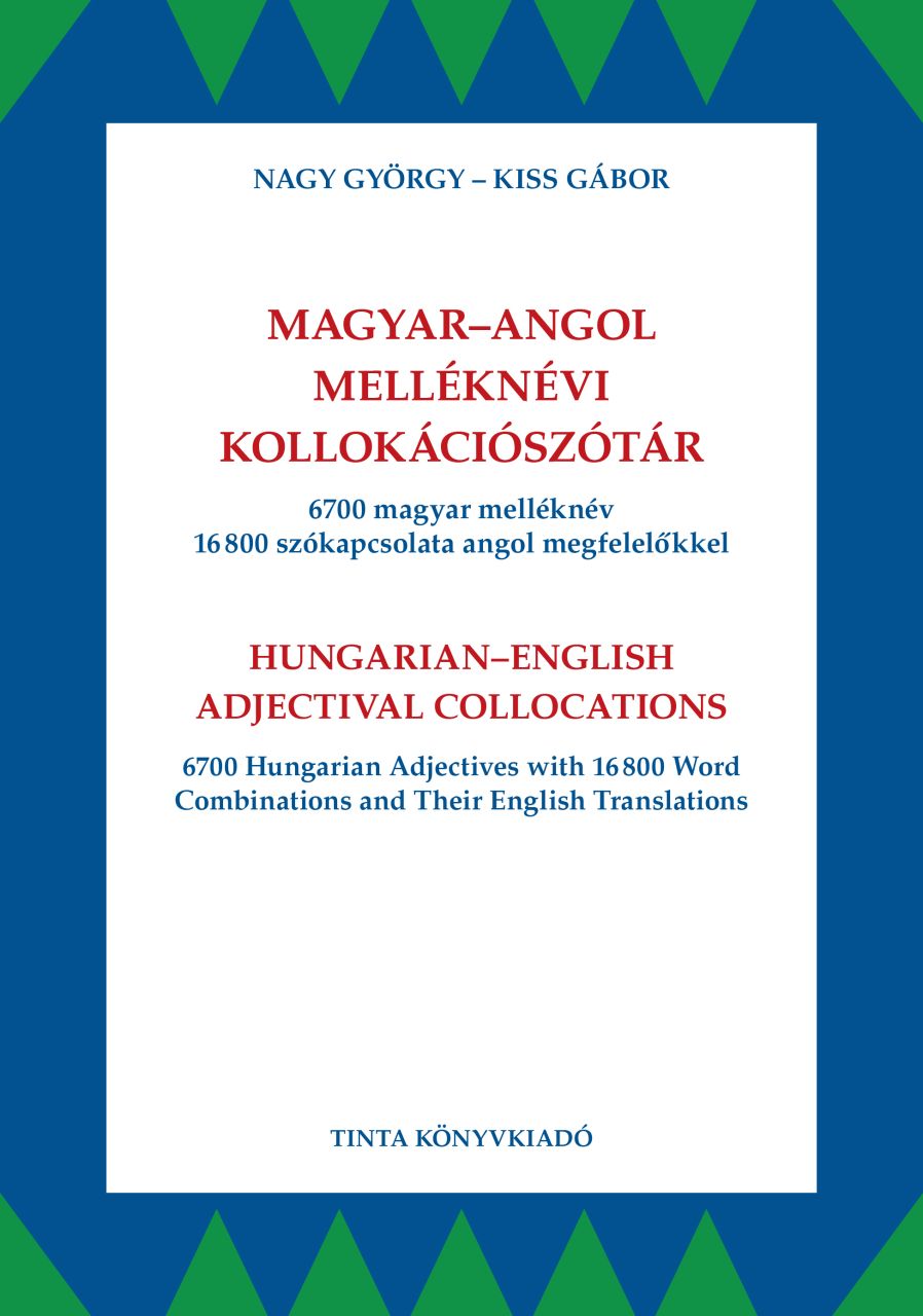 Magyar-angol melléknévi kollokációszótár Magyar-angol melléknévi kollokációszótár