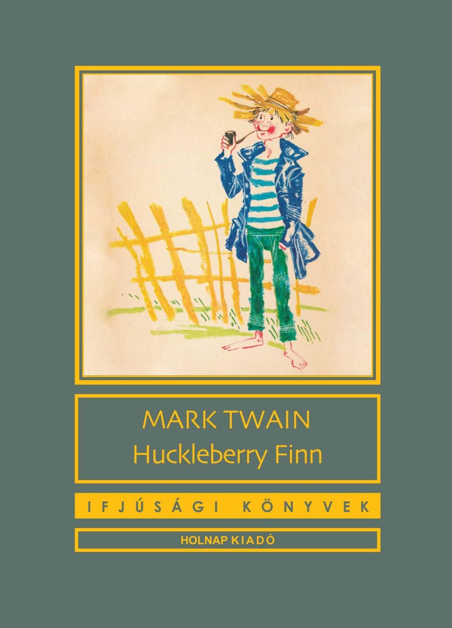 Huckleberry finn - ifjúsági könyvek Huckleberry finn - ifjúsági könyvek