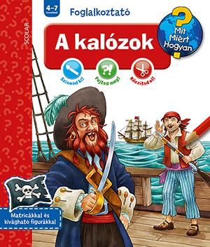 A kalózok - mit, miért, hogyan? foglalkoztató A kalózok - mit, miért, hogyan? foglalkoztató