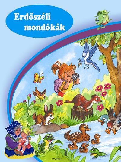 Erdőszéli mondókák Erdőszéli mondókák