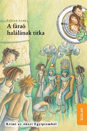 A fáraó halálának titka - idődetektívek 11.