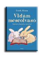Vidám meseolvasó - 1. rész Vidám meseolvasó - 1. rész