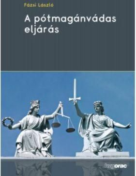 A pótmagánvádas eljárás A pótmagánvádas eljárás