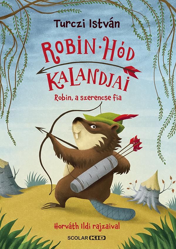 Robin hód kalandjai - robin, a szerencse fia Robin hód kalandjai - robin, a szerencse fia
