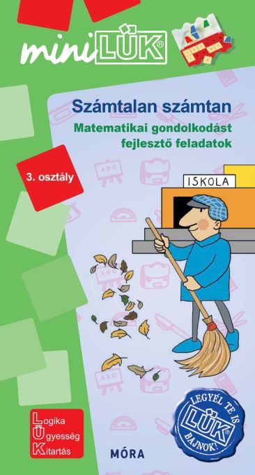 Számtalan számtan 3.osztály - matematikai gondolkodást fejlesztő feladatok Számtalan számtan 3.osztály - matematikai gondolkodást fejlesztő feladatok