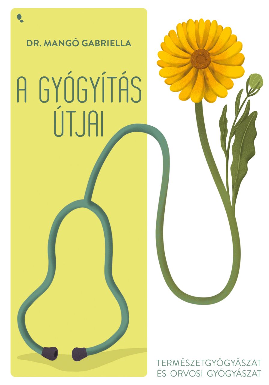 A gyógyítás útjai - természetgyógyászat és orvosi gyógyászat