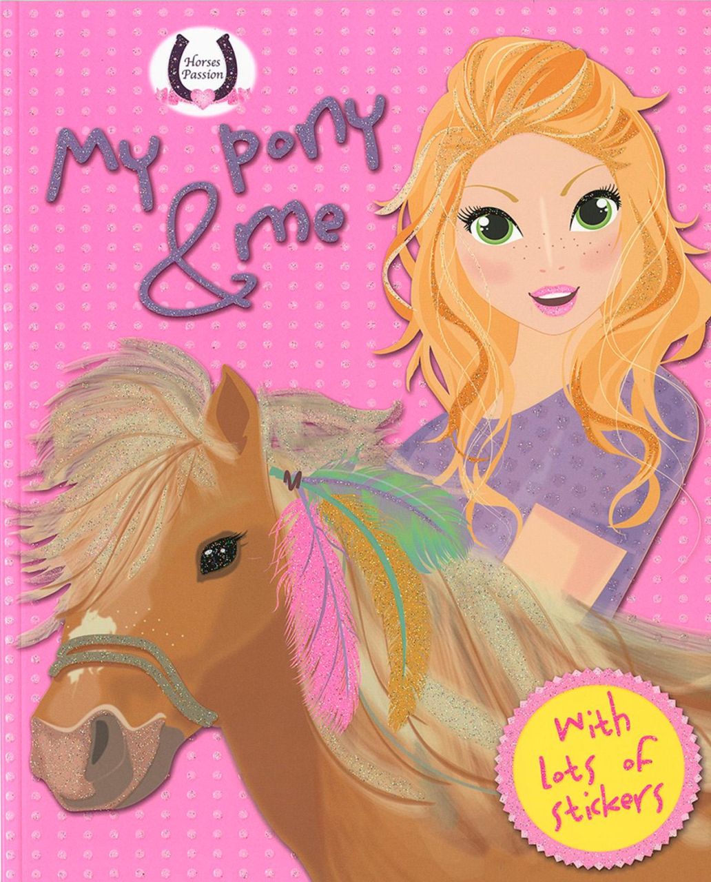 My pony & me - horses passion (pink) My pony & me - horses passion (pink)