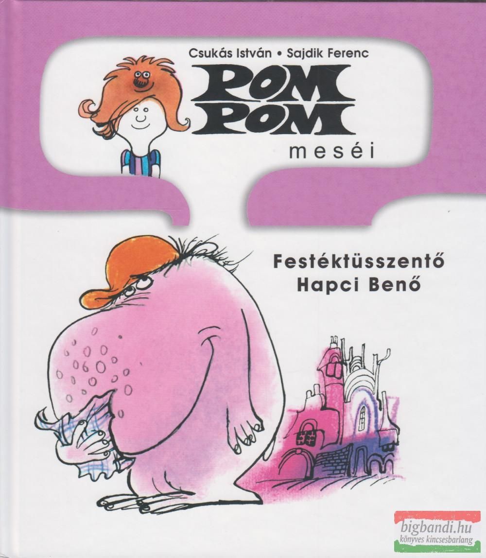Festéktüsszentő hapci benő - pom pom meséi Festéktüsszentő hapci benő - pom pom meséi