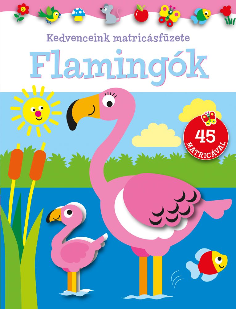 Flamingók - kedvenceink matricásfüzete Flamingók - kedvenceink matricásfüzete