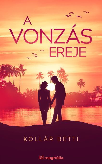 A vonzás ereje A vonzás ereje