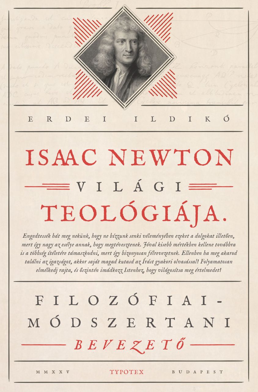 Isaac newton világi teológiája - filozófiai-módszertani bevezető Isaac newton világi teológiája - filozófiai-módszertani bevezető