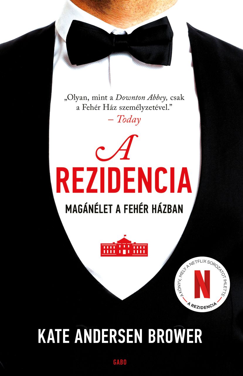 A rezidencia - magánélet a fehér házban A rezidencia - magánélet a fehér házban