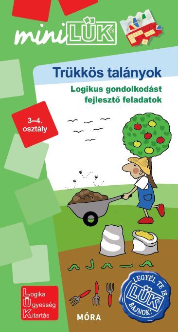 Trükkös talányok 3-4. osztály - logikus gondolkodást fejlesztő feladatok Trükkös talányok 3-4. osztály - logikus gondolkodást fejlesztő feladatok