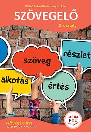 Szövegelő 8. osztály - szövegértést fejlesztő gyakorlatok Szövegelő 8. osztály - szövegértést fejlesztő gyakorlatok