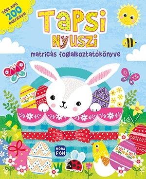 Tapsi nyuszi matricás foglalkoztatókönyve Tapsi nyuszi matricás foglalkoztatókönyve