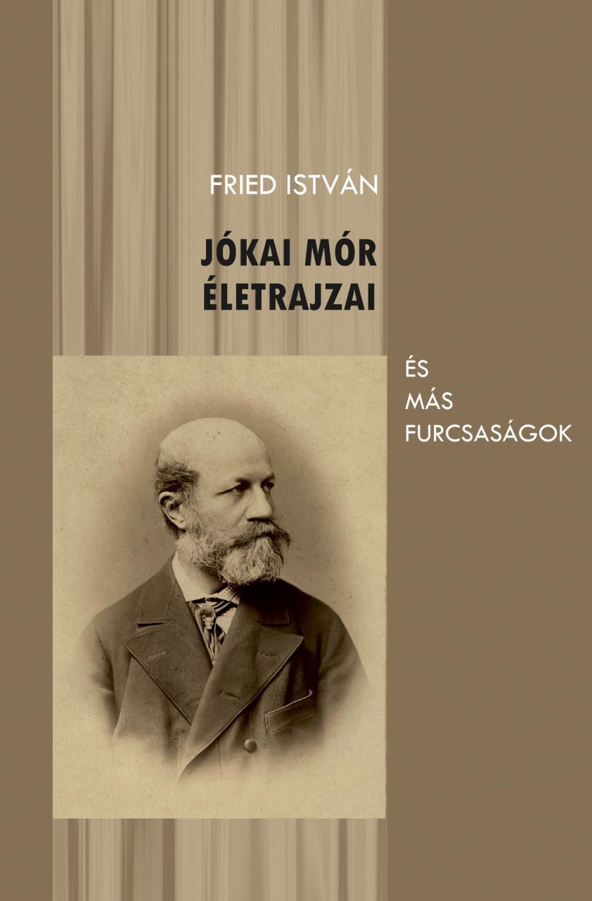 Jókai mór életrajzai és más furcsaságok Jókai mór életrajzai és más furcsaságok