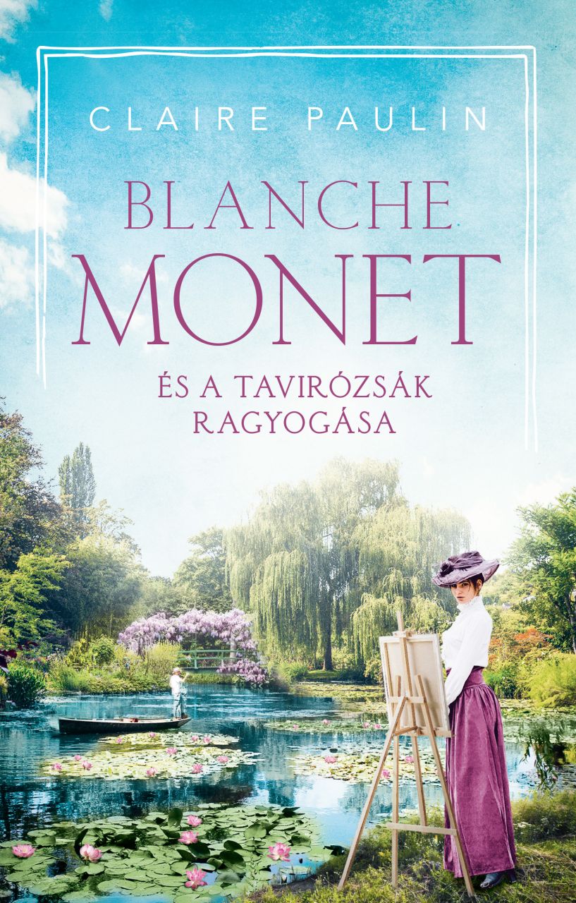 Blanche monet és a tavirózsák ragyogása Blanche monet és a tavirózsák ragyogása