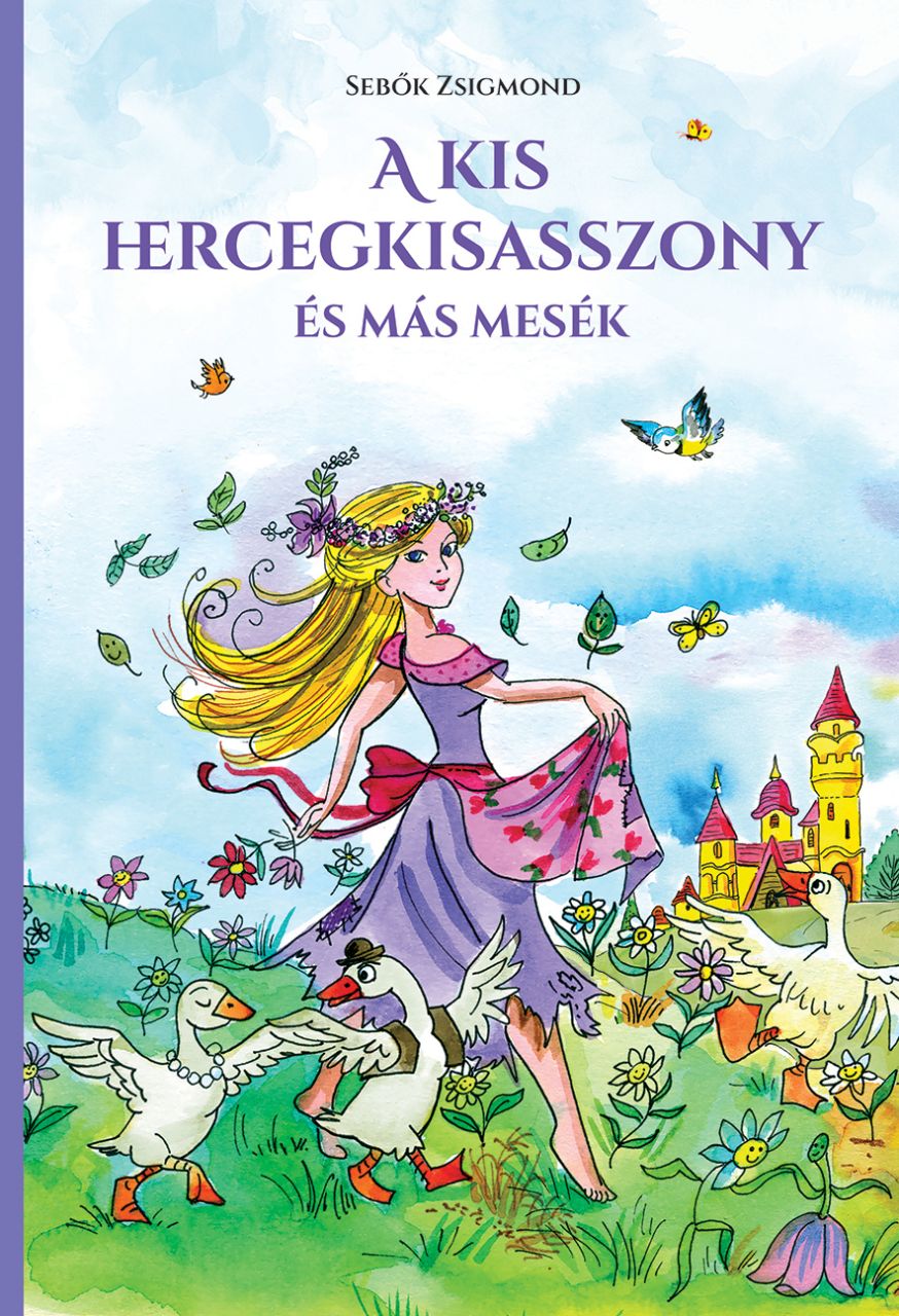 A kis hercegkisasszony és más mesék A kis hercegkisasszony és más mesék