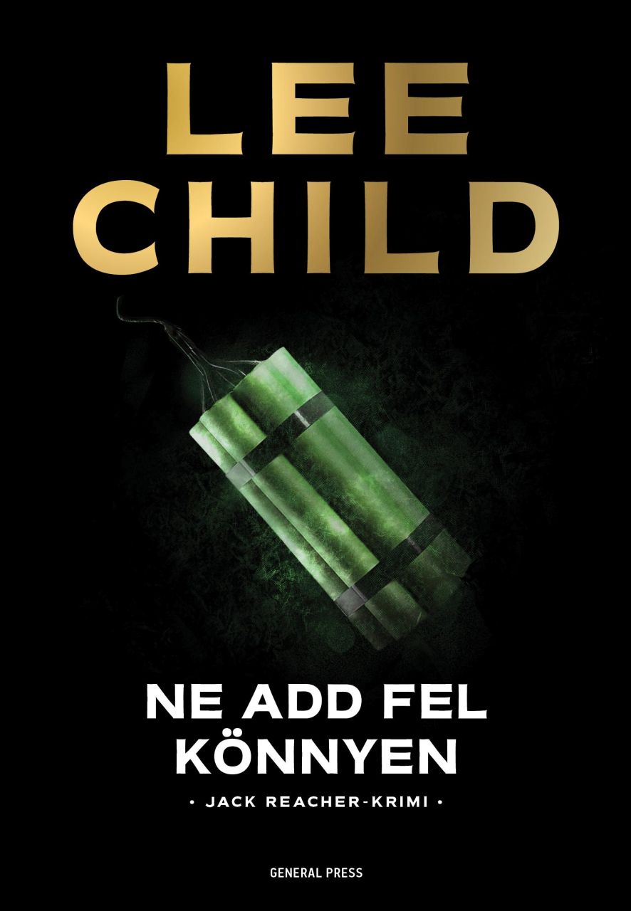 Ne add fel könnyen - jack reacher-rimi Ne add fel könnyen - jack reacher-rimi