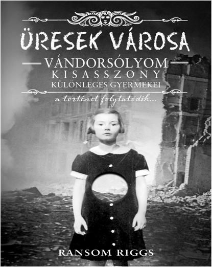 Üresek városa - vándorsólyom kisasszony különleges gyermekei 2. Üresek városa - vándorsólyom kisasszony különleges gyermekei 2.