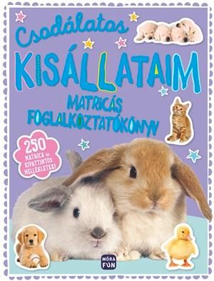 Csodálatos kisállataim - matricás foglalkoztatókönyv Csodálatos kisállataim - matricás foglalkoztatókönyv