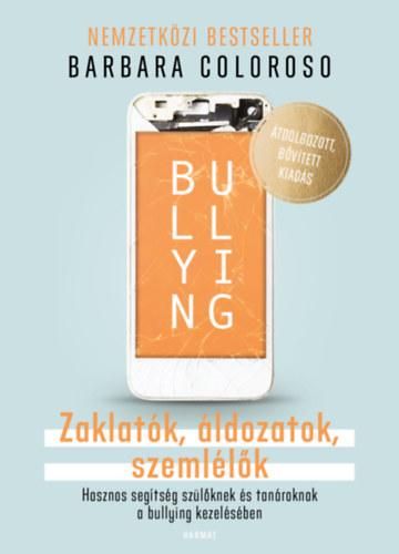 Bullying - zaklatók, áldozatok, szemlélők Bullying - zaklatók, áldozatok, szemlélők