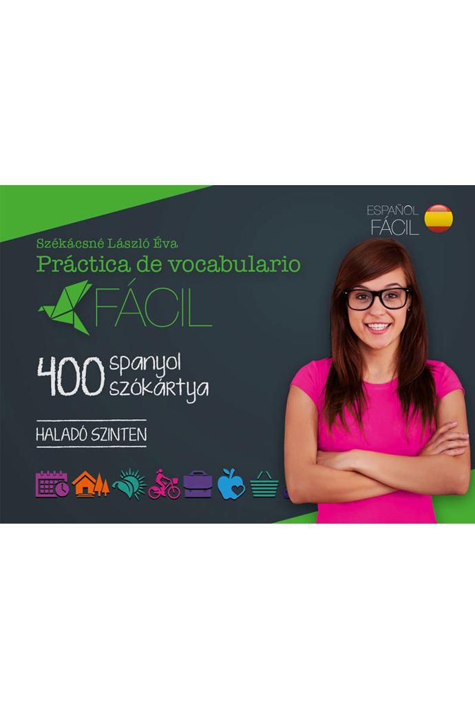 400 spanyol szókártya - haladó szinten (fácil) 400 spanyol szókártya - haladó szinten (fácil)