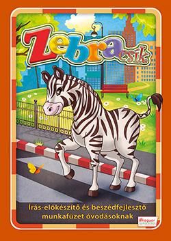 Zebracsík - írás-előkészítő és beszédfejlesztő munkafüzet óvodásoknak Zebracsík - írás-előkészítő és beszédfejlesztő munkafüzet óvodásoknak
