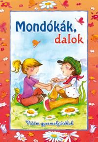 Mondókák, dalok - vidám gyermekjátékok Mondókák, dalok - vidám gyermekjátékok