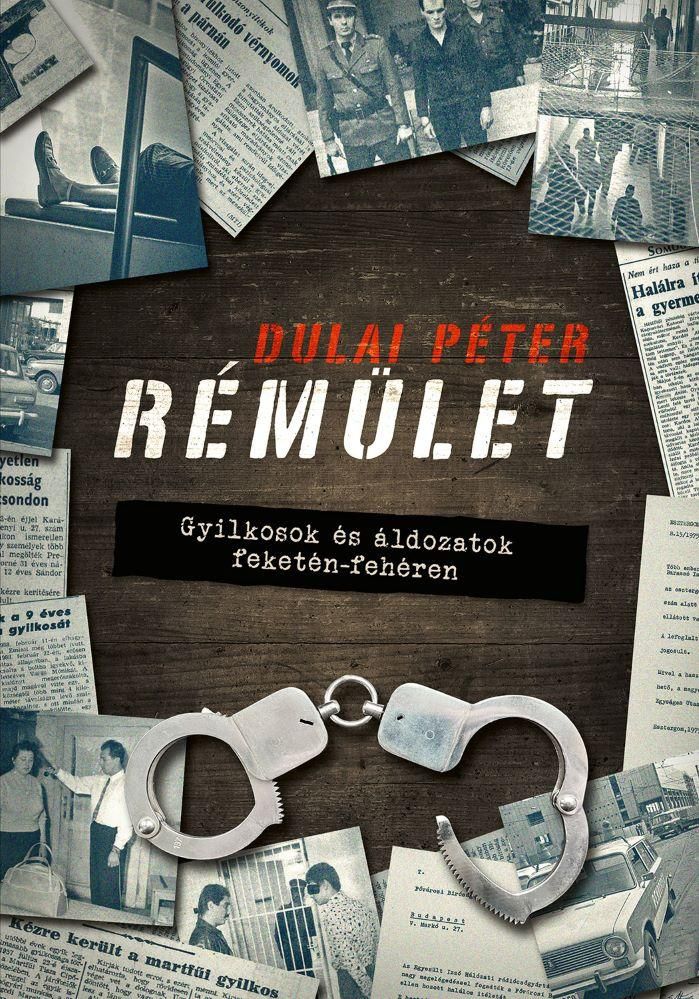 Rémület - gyilkosok és áldozatok feketén-fehéren Rémület - gyilkosok és áldozatok feketén-fehéren