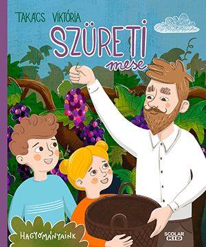 Szüreti mese - hagyományaink Szüreti mese - hagyományaink