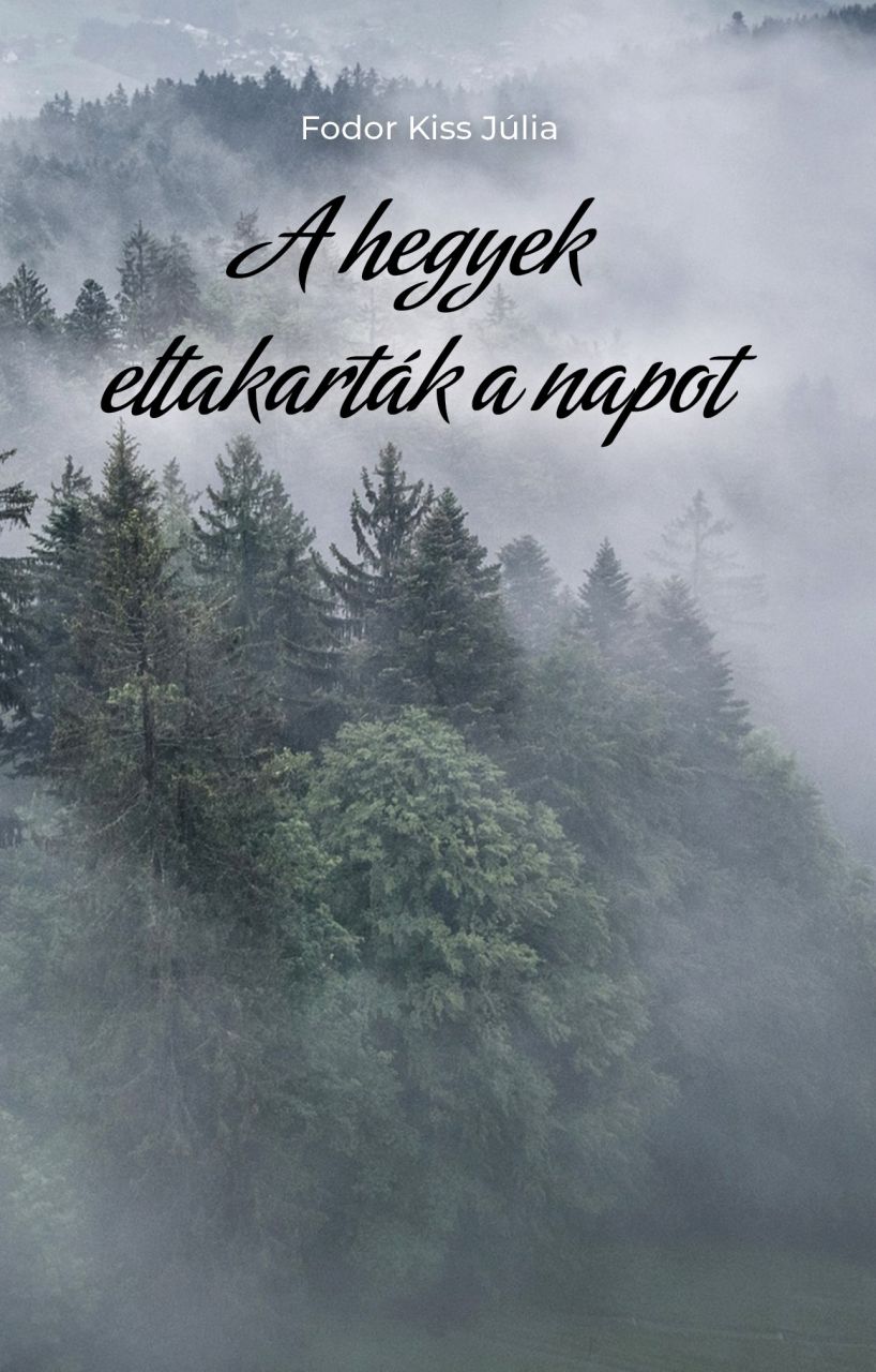 A hegyek eltakarták a napot A hegyek eltakarták a napot